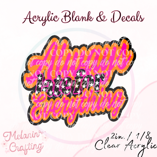 Always Late Acrylic Blank & Decal Set