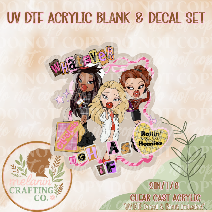 B Doll Clueless UV DTF Acrylic Blank & Decal Set