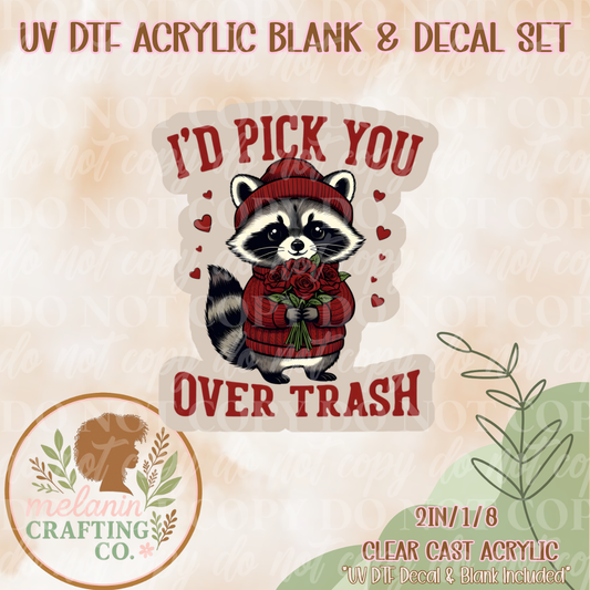 You Over Trash UV Dtf Acrylic Blank & Decal Set