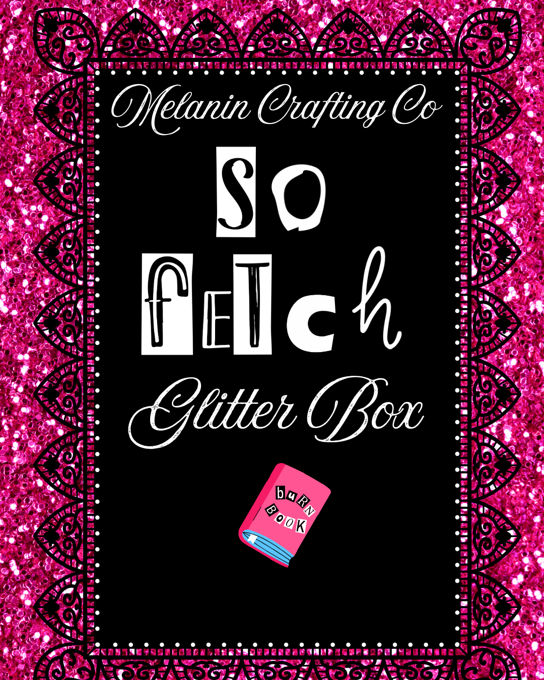 Burn Book Glitter Box