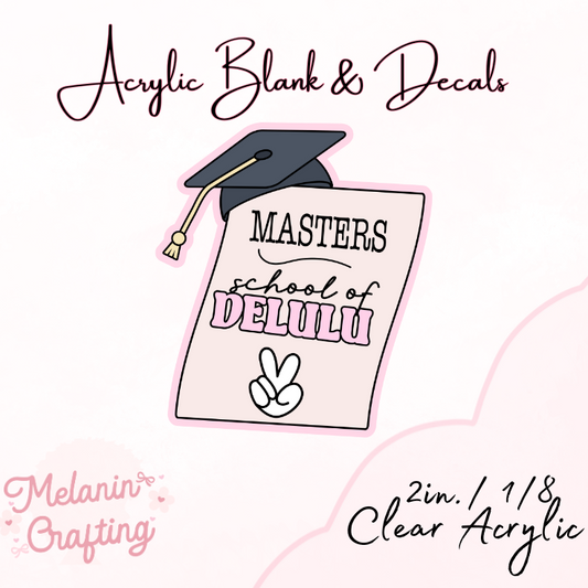 Masters of Delulu Acrylic Blank & Decal Set