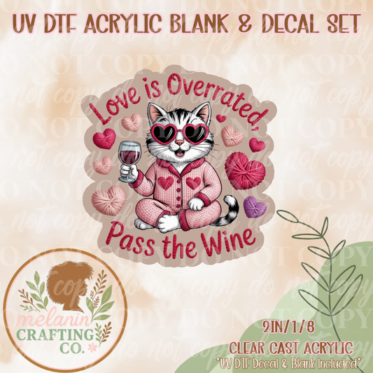 Pass The Wine UV Dtf Acrylic Blank & Decal Set