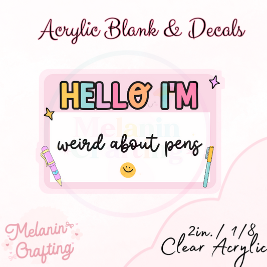Weird About Pens Bow Acrylic Blank & Decal Set