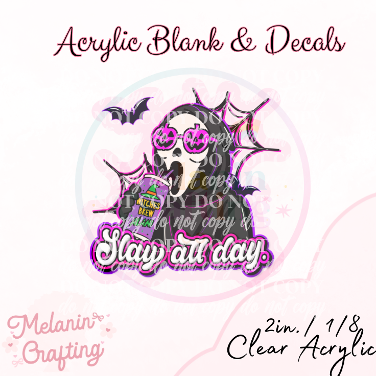Slay All Day Acrylic Blank & Decal Set
