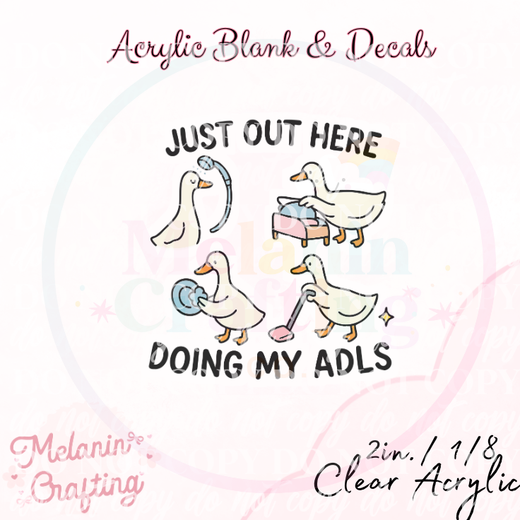 Out Here Doing My ADLs Acrylic Blank & Decal Set