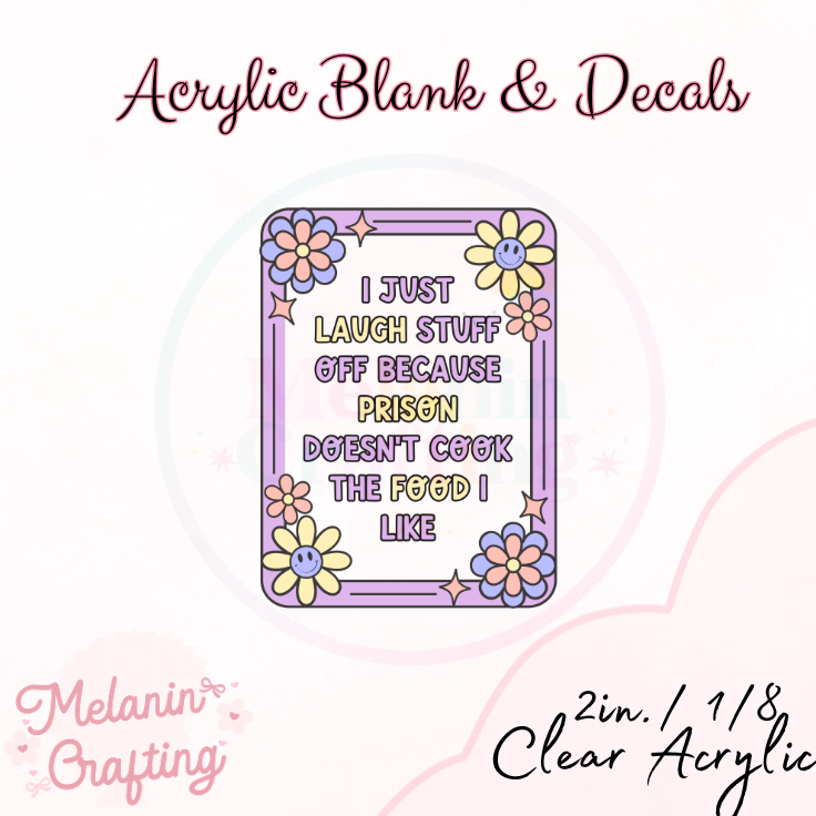 Prison Food Acrylic Blank & Decal Set