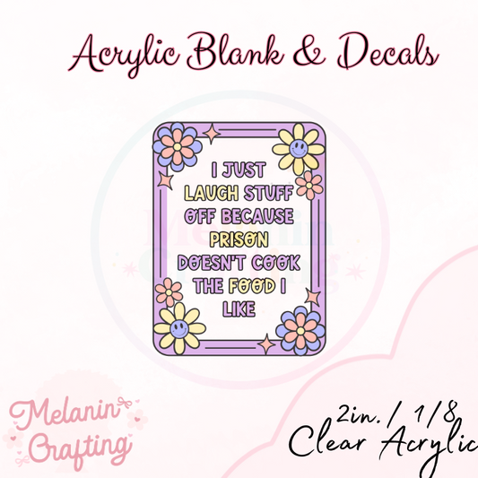 Prison Food Acrylic Blank & Decal Set