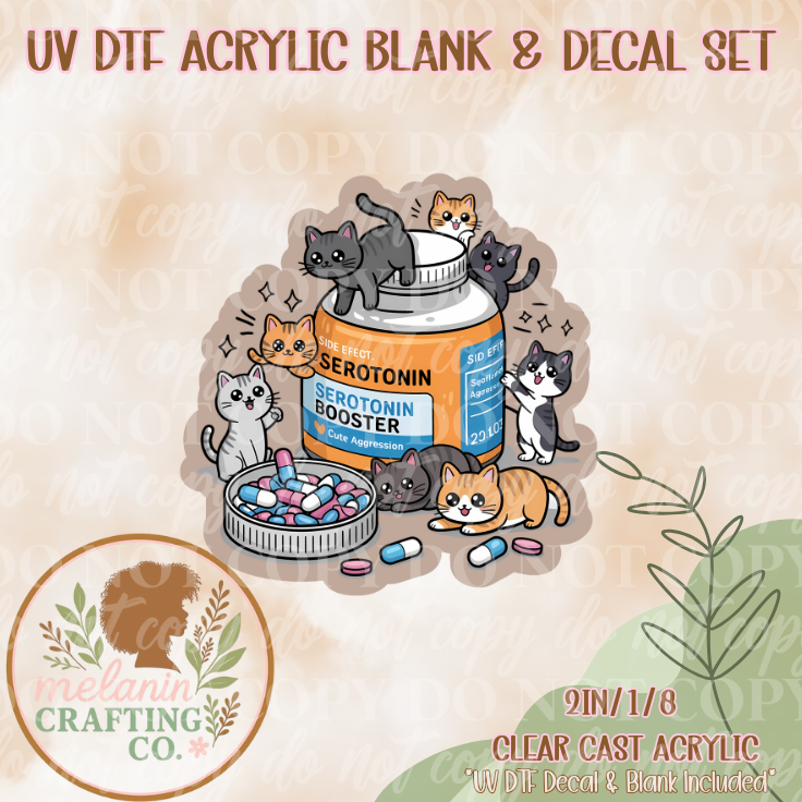 Serotonin Booster UV Dtf Acrylic Blank & Decal Set