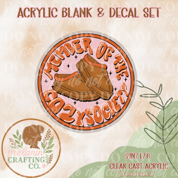 Member of Cozy Society Acrylic Blank & Decal Set
