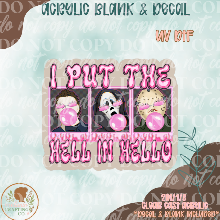 I Put The Hell In Hello UV DTF Acrylic Blank Set