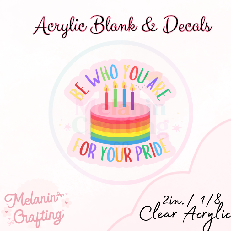Be Who You Are Acrylic Blank & Decal Set