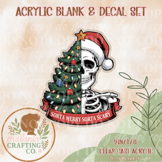 Sorta Merry Sorta Scary Acrylic Blank & Decal Set