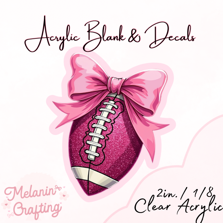Bow Football Acrylic Blank & Decal Set