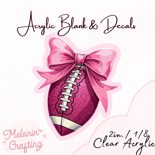 Bow Football Acrylic Blank & Decal Set