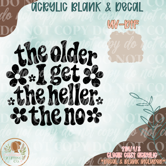 The Older I Get  UV DTF Acrylic Blank Set