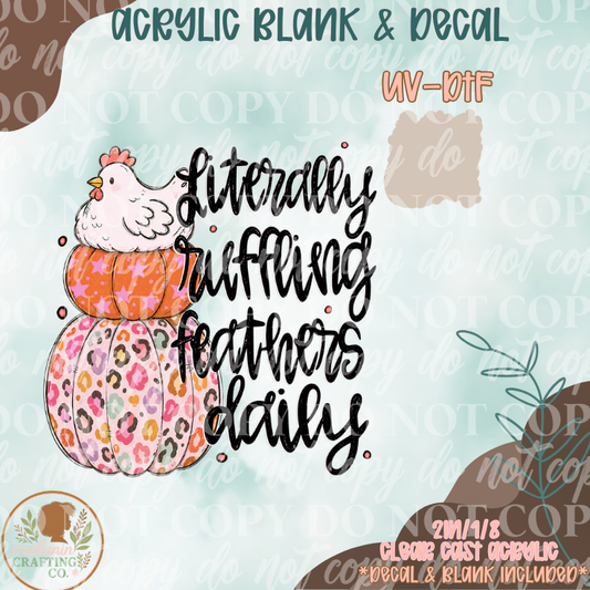 Ruffling Feathers Daily  UV DTF Acrylic Blank Set