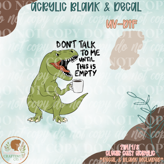 Don't Talk To Me  UV DTF Acrylic Blank Set
