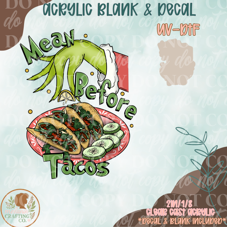 Mean Before Tacos Acrylic Blank Set