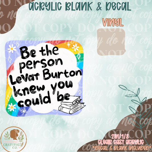 Be The Person Acrylic Blank & Decal Set