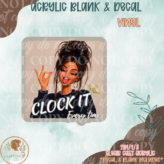 Clock It Everytime Acrylic Blank & Decal Set