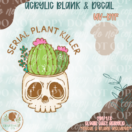 Serial Plant Killer UV DTF Acrylic Blank Set