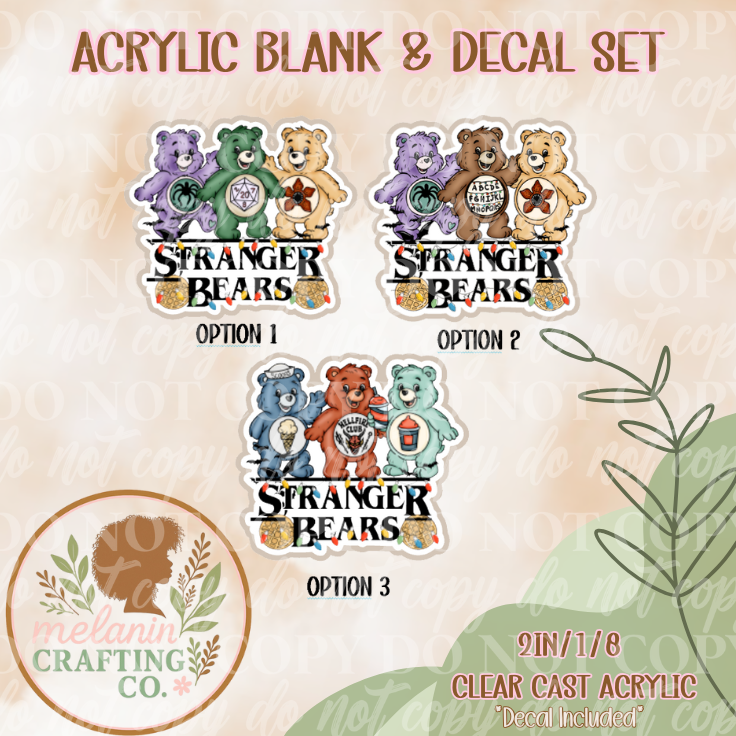 Stranger Bears Acrylic Blank & Decal Set