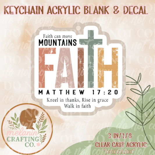 Faith Can Move Mountain Keychain Acrylic Blank & Decal