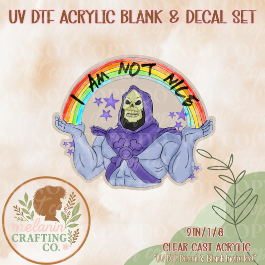 I Am Not Nice UV Dtf Acrylic Blank & Decal Set
