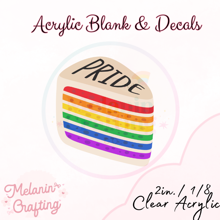 Pride Cake Slice Acrylic Blank & Decal Set