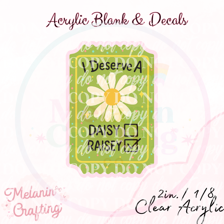 I Need A Raise Acrylic Blank & Decal Set