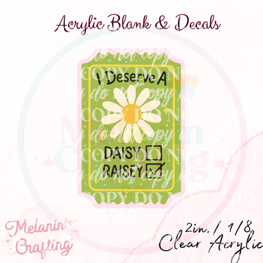 I Need A Raise Acrylic Blank & Decal Set