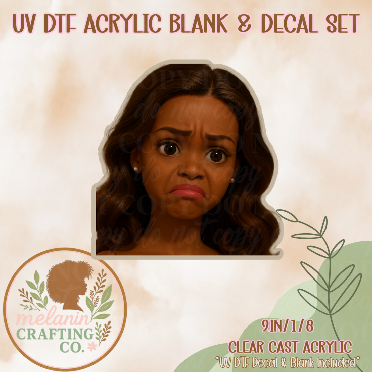Melanin Disgusted Face UV DTF Acrylic Blank & Decal Set