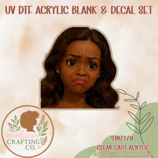 Melanin Disgusted Face UV DTF Acrylic Blank & Decal Set