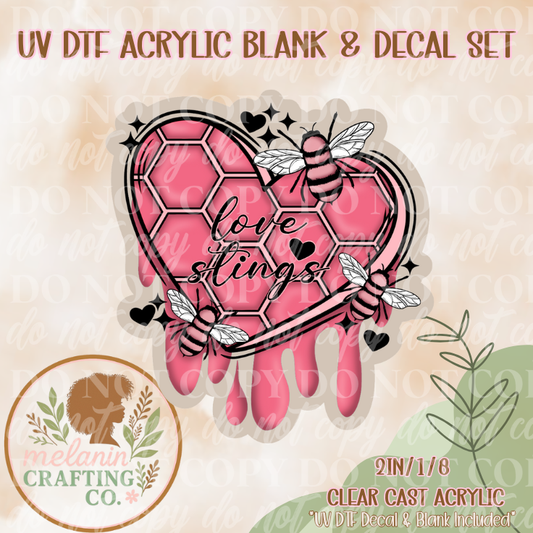 Love Stings  UV DTF Acrylic Blank & Decal Set