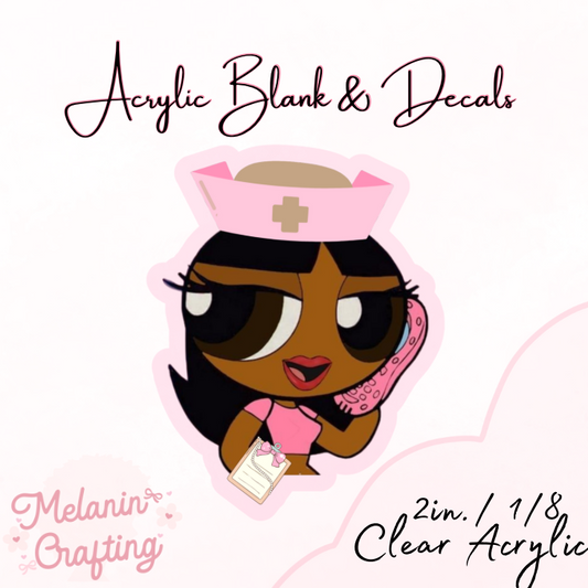 Pretty Nurse Acrylic Blank & Decal Set