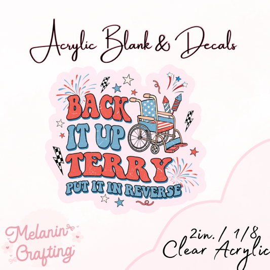 Back It Up Terry Acrylic Blank & Decal Set