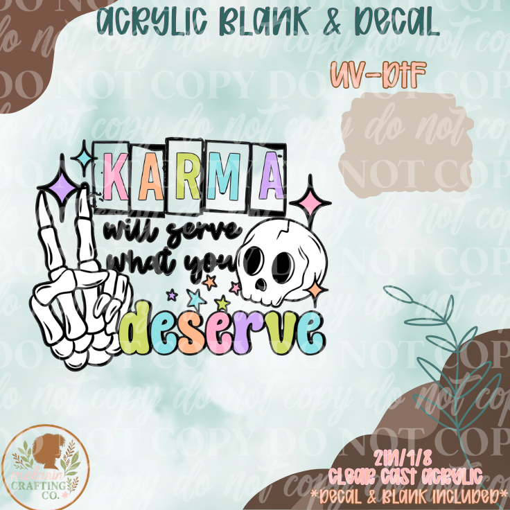 Karma Will Serve  UV DTF Acrylic Blank Set