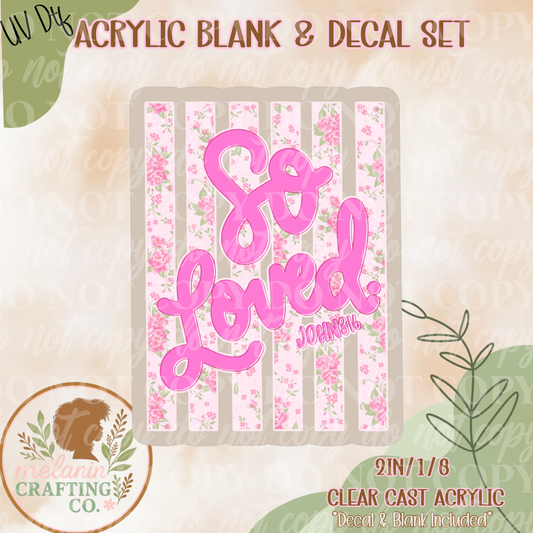 So Loved UV Dtf Acrylic Blank Set