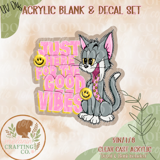 Here For Good Vibes UV Dtf Acrylic Blank Set