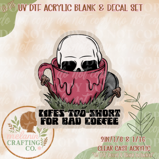 Bad Coffee UV Dtf Acrylic Blank Set