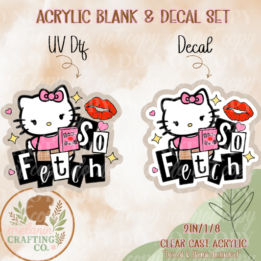 So Fetch Acrylic Blank & Decal