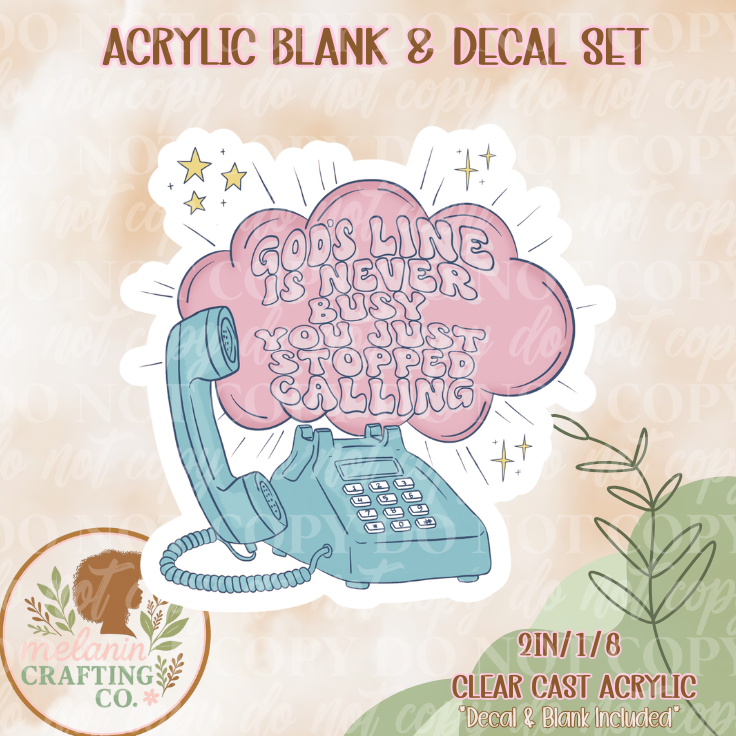 God Line Never Busy Acrylic Blank & Decal Set