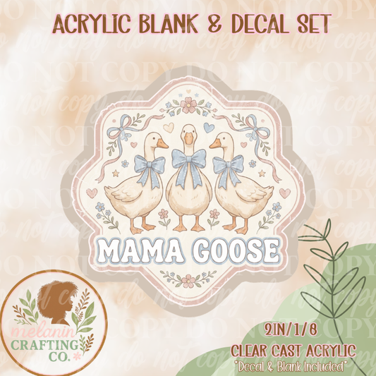 Mama Goose Acrylic Blank & Decal Set