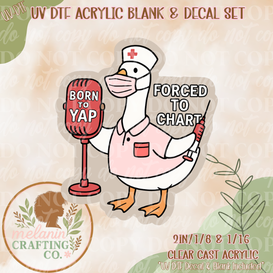 Born To Yap Goose UV Dtf Acrylic Blank Set