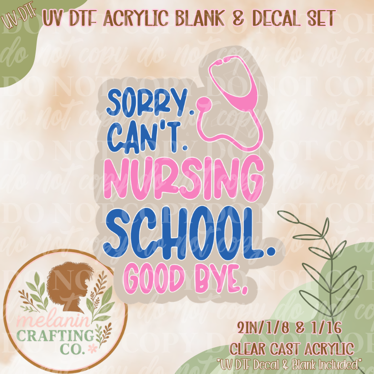 Sorry Nursing School UV DTF Acrylic Blank Set