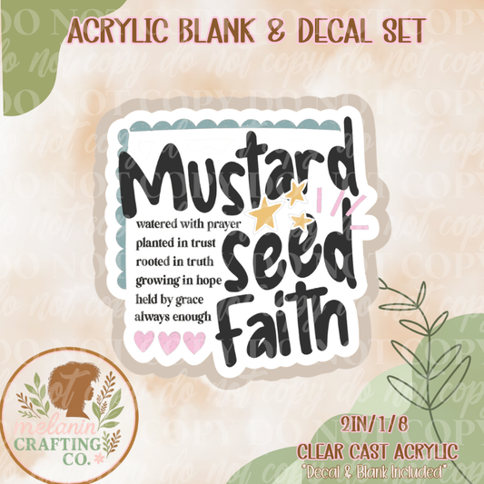 Mustard Seed Faith Acrylic Blank & Decal Set