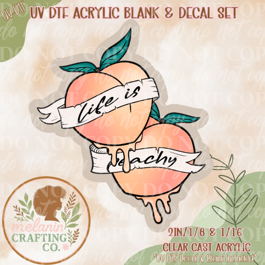 Life Is Peachy UV DTF Acrylic Blank Set