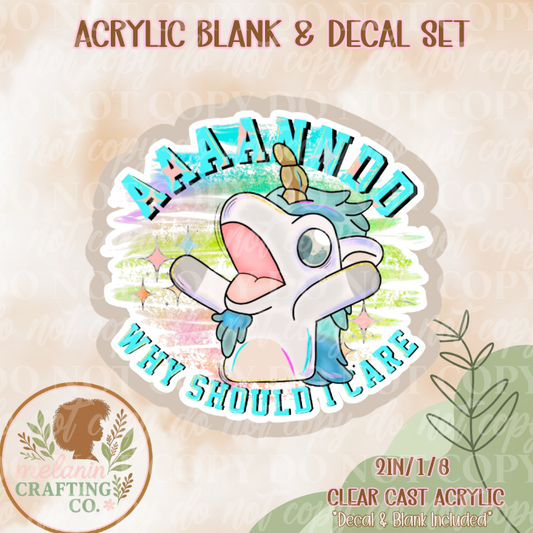 Why Should I Care Acrylic Blank & Decal Set