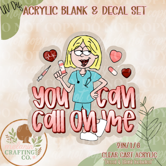 You Can Call On Me UV DTF Acrylic Blank
