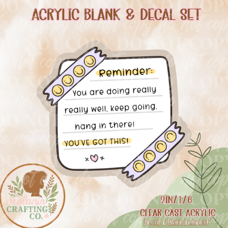 You Got This Acrylic Blank & Decal Set